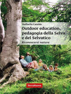 cover image of Outdoor education, pedagogia della Selva e del Selvatico